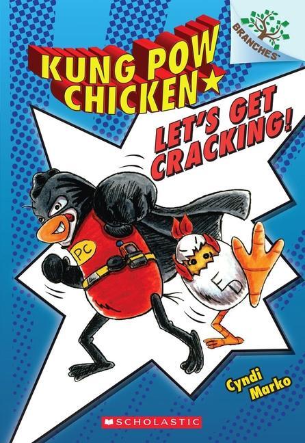 Cover: 9780545610612 | Let's Get Cracking!: A Branches Book (Kung POW Chicken #1) | Volume 1