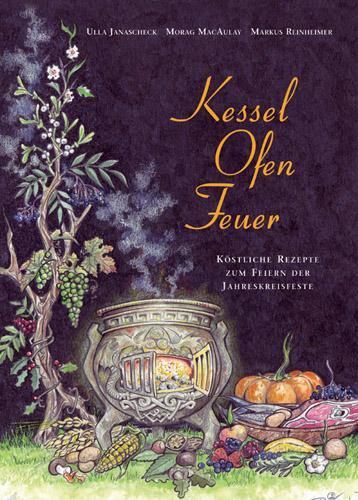 Cover: 9783866630727 | Kessel-Ofen-Feuer | Köstliche Rezepte zum Feiern der Jahreskreisfeste.