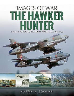 Cover: 9781526705600 | The Hawker Hunter | Martin W. Bowman | Taschenbuch | Englisch | 2019