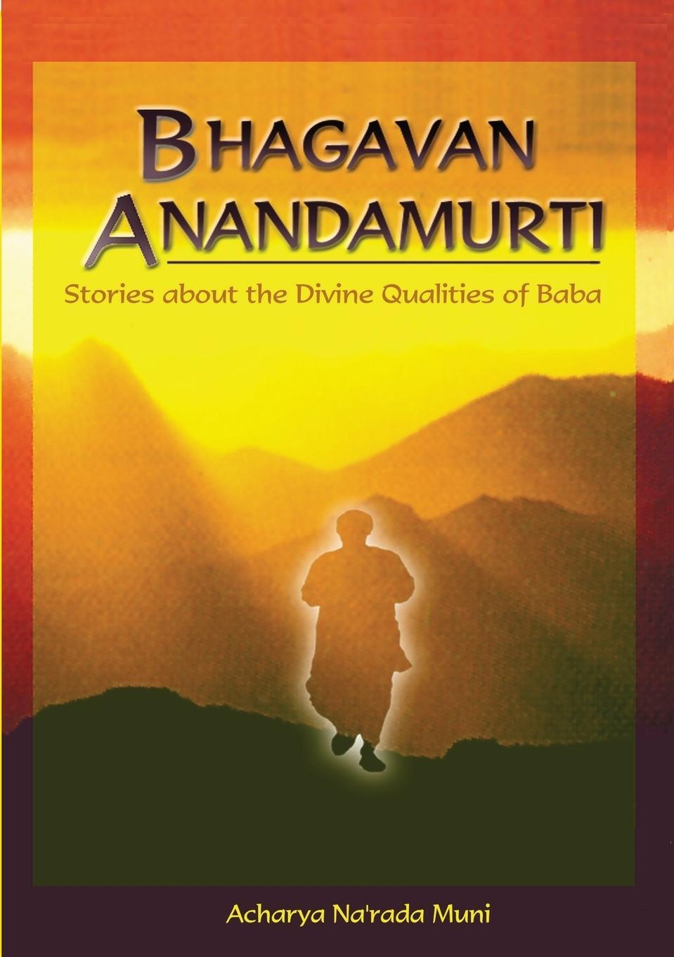 Cover: 9780994402707 | Bhagavan Anandamurti | Stories About The Divine Qualities of Baba