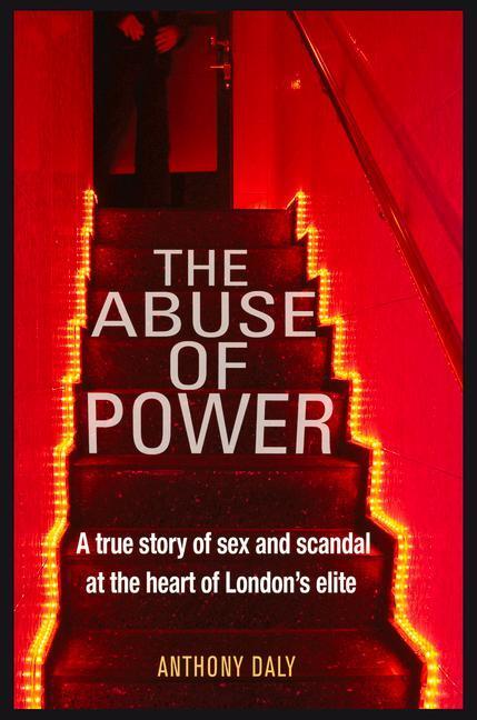 Cover: 9781912624294 | The Abuse of Power | Anthony Daly | Taschenbuch | Englisch | 2019