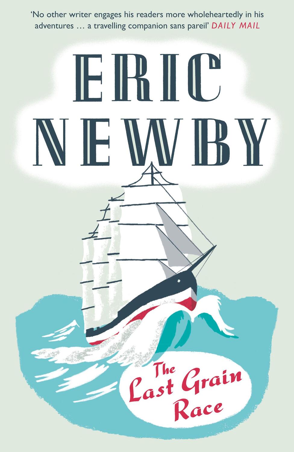 Cover: 9780007597833 | The Last Grain Race | Eric Newby | Taschenbuch | Englisch | 2014