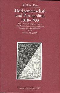 Cover: 9783770051915 | Dorfgemeinschaft und Parteipolitik 1918-1933 | Wolfram Pyta | Buch