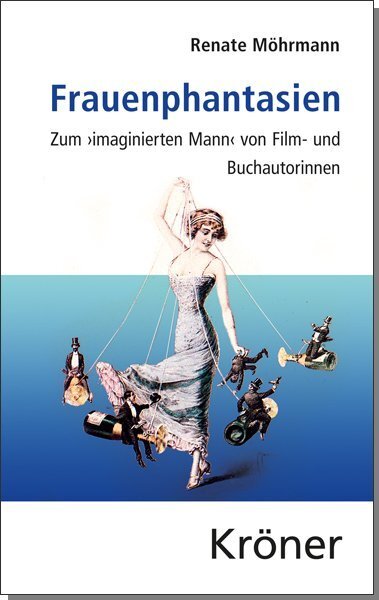 Cover: 9783520304018 | Frauenphantasien | Renate Möhrmann | Buch | Leinen | 2014 | Kröner