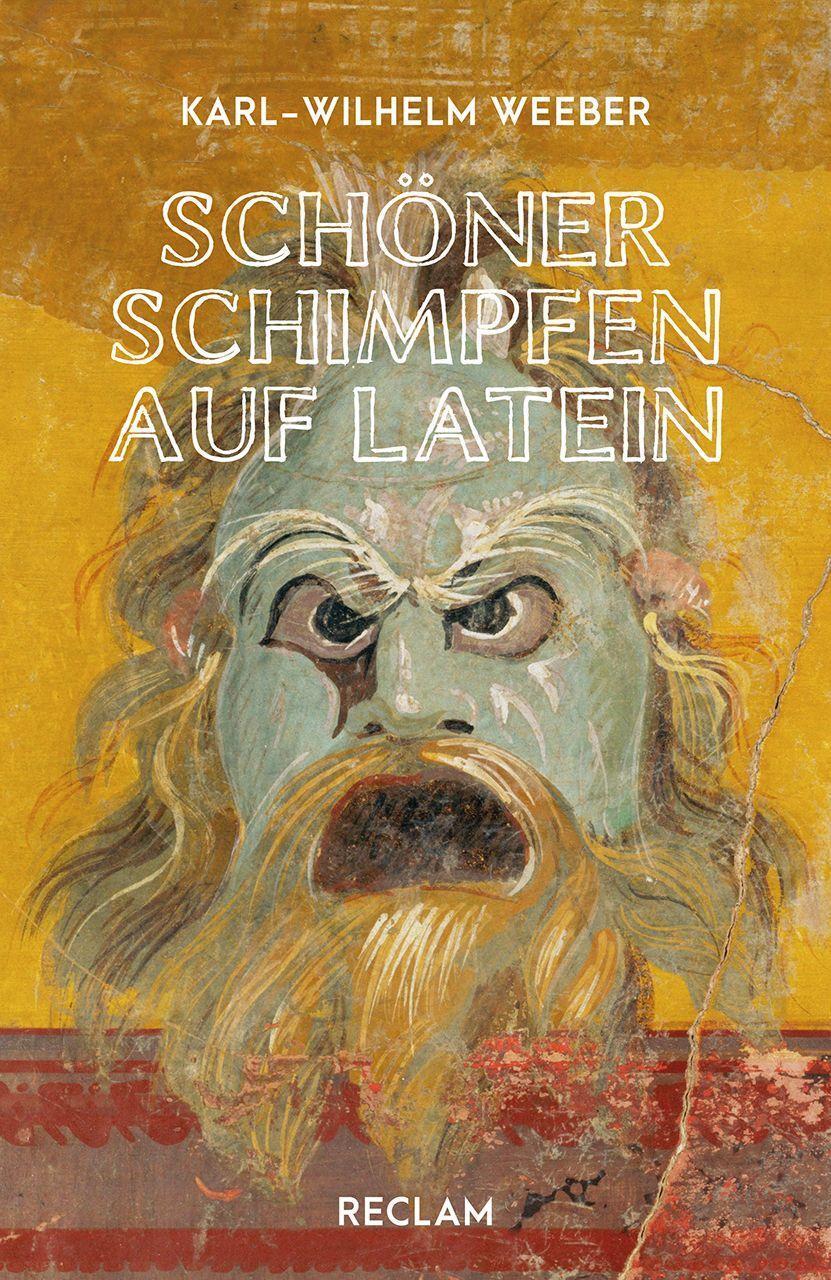 Cover: 9783150143087 | Schöner schimpfen auf Latein | Karl-Wilhelm Weeber | Taschenbuch