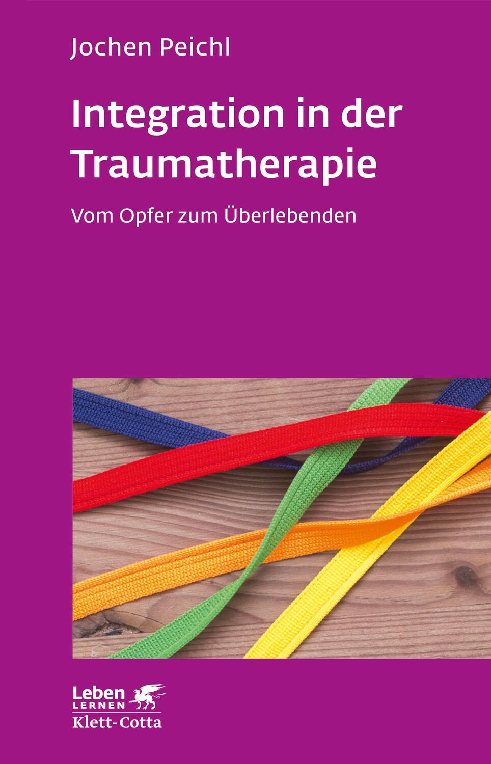 Cover: 9783608891997 | Integration in der Traumatherapie (Leben lernen, Bd. 300) | Peichl