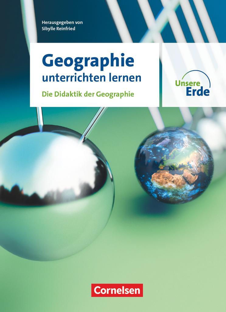 Cover: 9783060659418 | Unsere Erde - Geographie unterrichten lernen - Die Didaktik der...