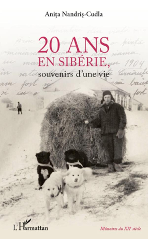 Cover: 9782296566002 | 20 ans en Sibérie, souvenirs d'une vie | Anita Nandris-Cudla | Buch