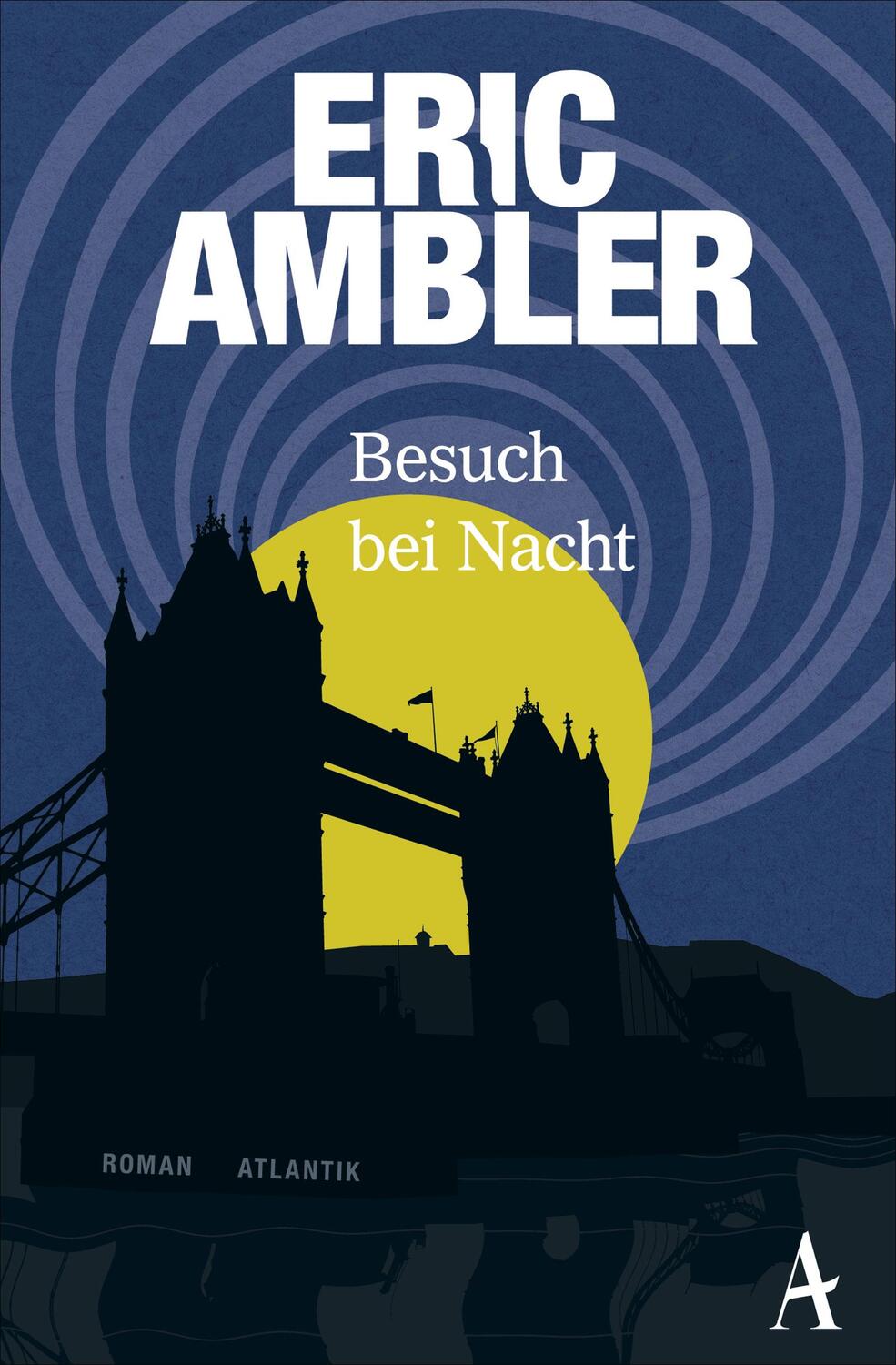 Cover: 9783455651157 | Besuch bei Nacht | Eric Ambler | Taschenbuch | Deutsch | 2018