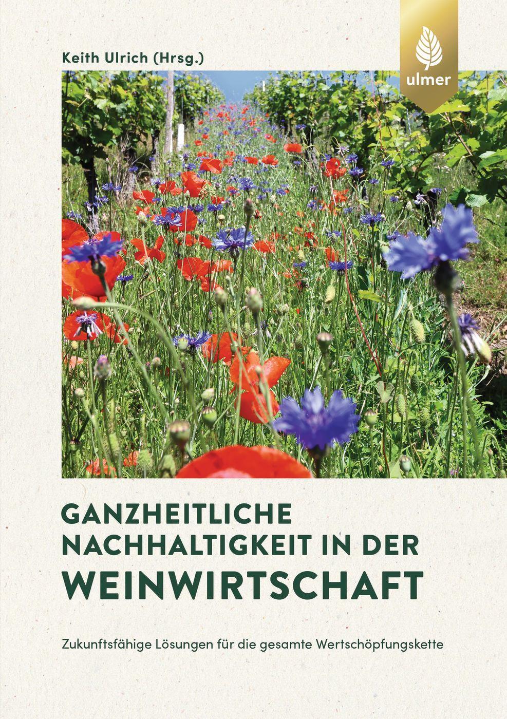 Cover: 9783818613150 | Ganzheitliche Nachhaltigkeit in der Weinwirtschaft | Keith Ulrich