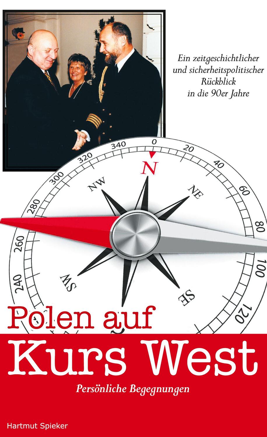 Cover: 9783740771751 | Polen auf Kurs West | Persönliche Begegnungen | Hartmut Spieker | Buch
