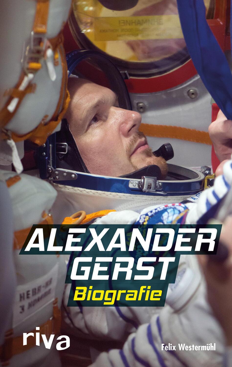 Cover: 9783742307972 | Alexander Gerst | Die Biografie | Felix Westermühl | Buch | Deutsch
