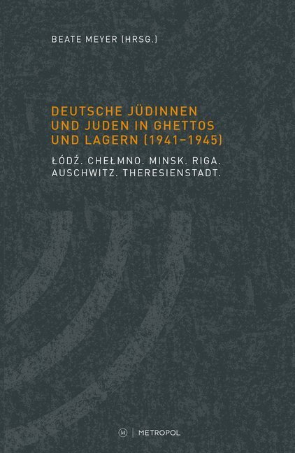 Cover: 9783863313142 | Deutsche Jüdinnen und Juden in Ghettos und Lagern (1941-1945) | Meyer