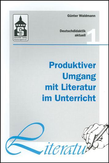 Cover: 9783834002778 | Produktiver Umgang mit Literatur im Unterricht | Günter Waldmann