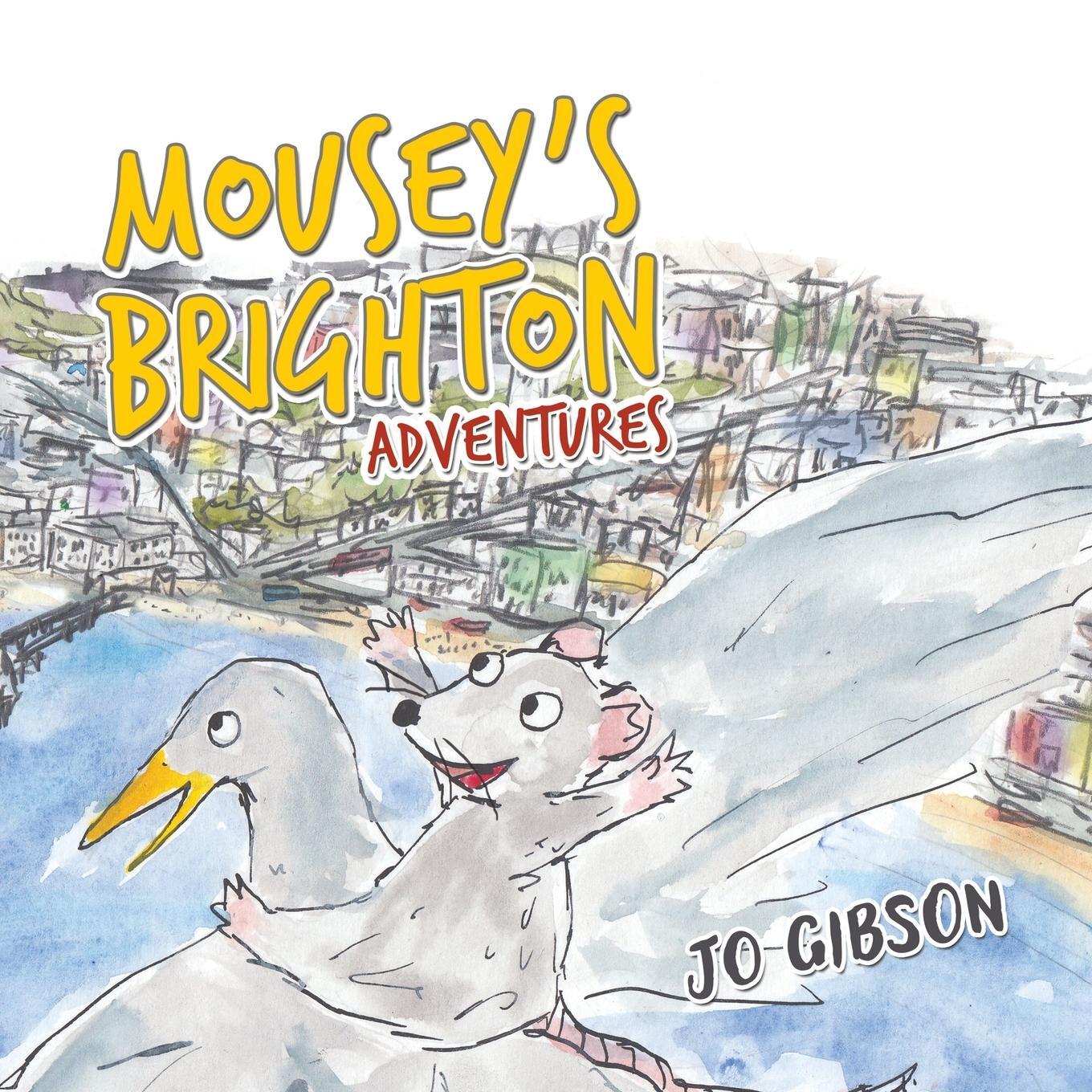 Cover: 9781528926645 | Mousey's Brighton Adventures | Jo Gibson | Taschenbuch | Paperback