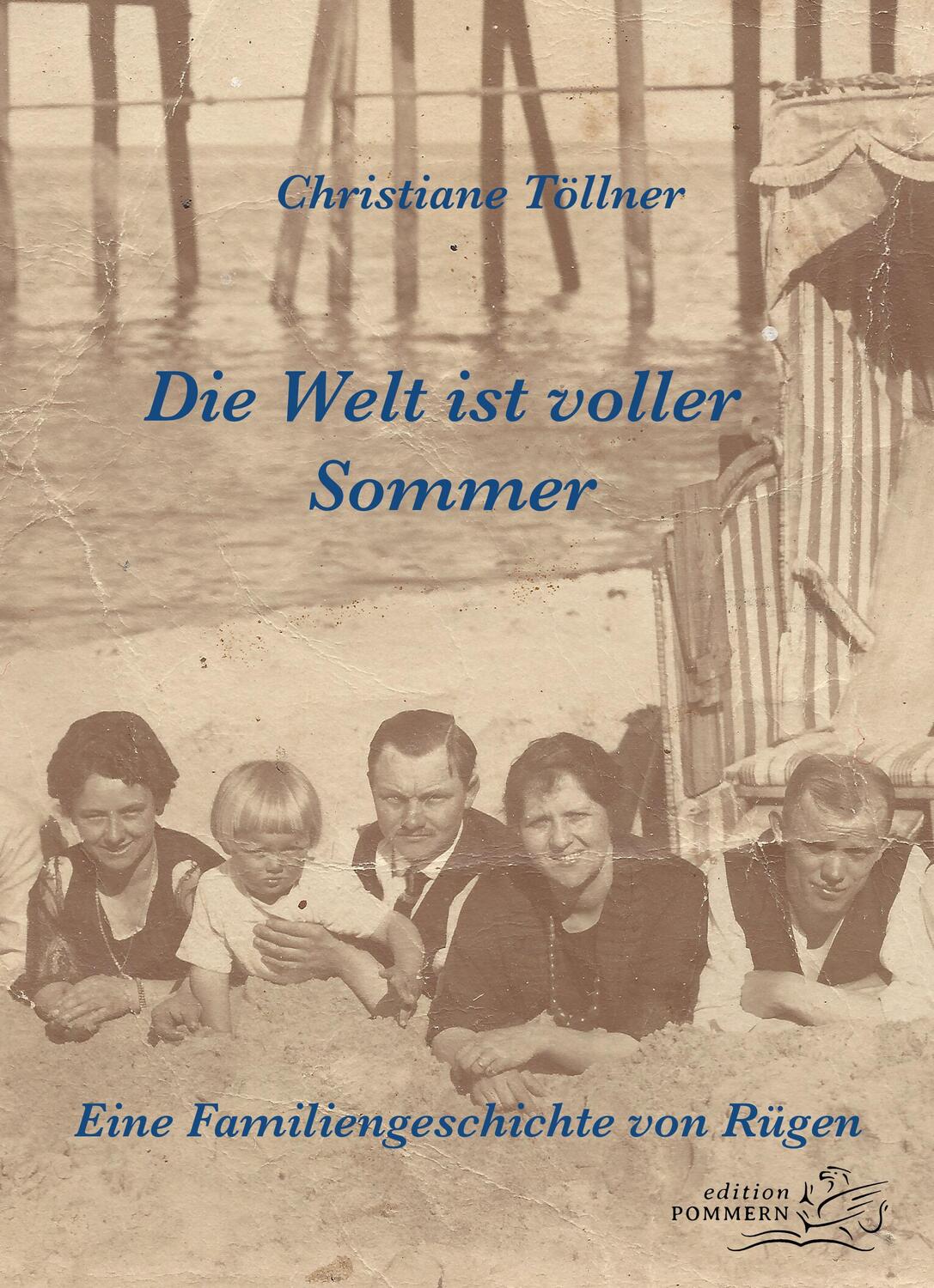 Cover: 9783939680574 | Die Welt ist voller Sommer | Eine Familiengeschichte von Rügen | Buch