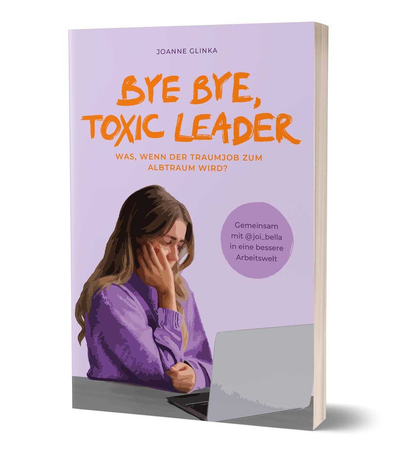 Cover: 9783960964001 | Bye Bye, Toxic Leader | Joi Bella (u. a.) | Taschenbuch | 224 S.
