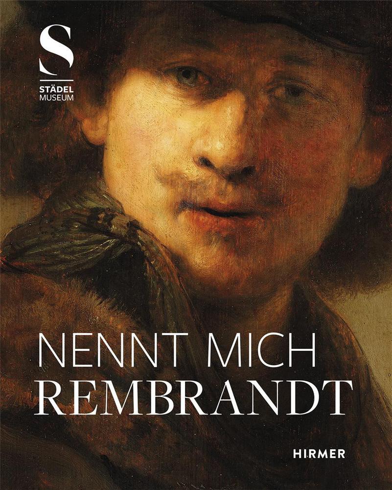 Cover: 9783777435480 | Nennt mich Rembrandt | Kreativität und Wettbewerb in Amsterdam 1630-55
