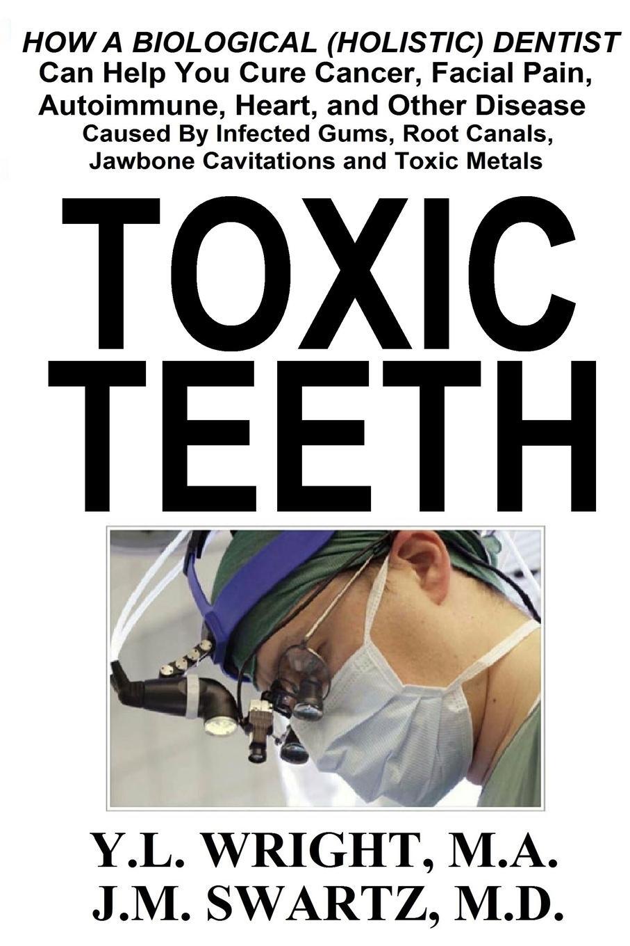 Cover: 9781365316388 | Toxic Teeth | Y. L. Wright M. A. (u. a.) | Taschenbuch | Paperback