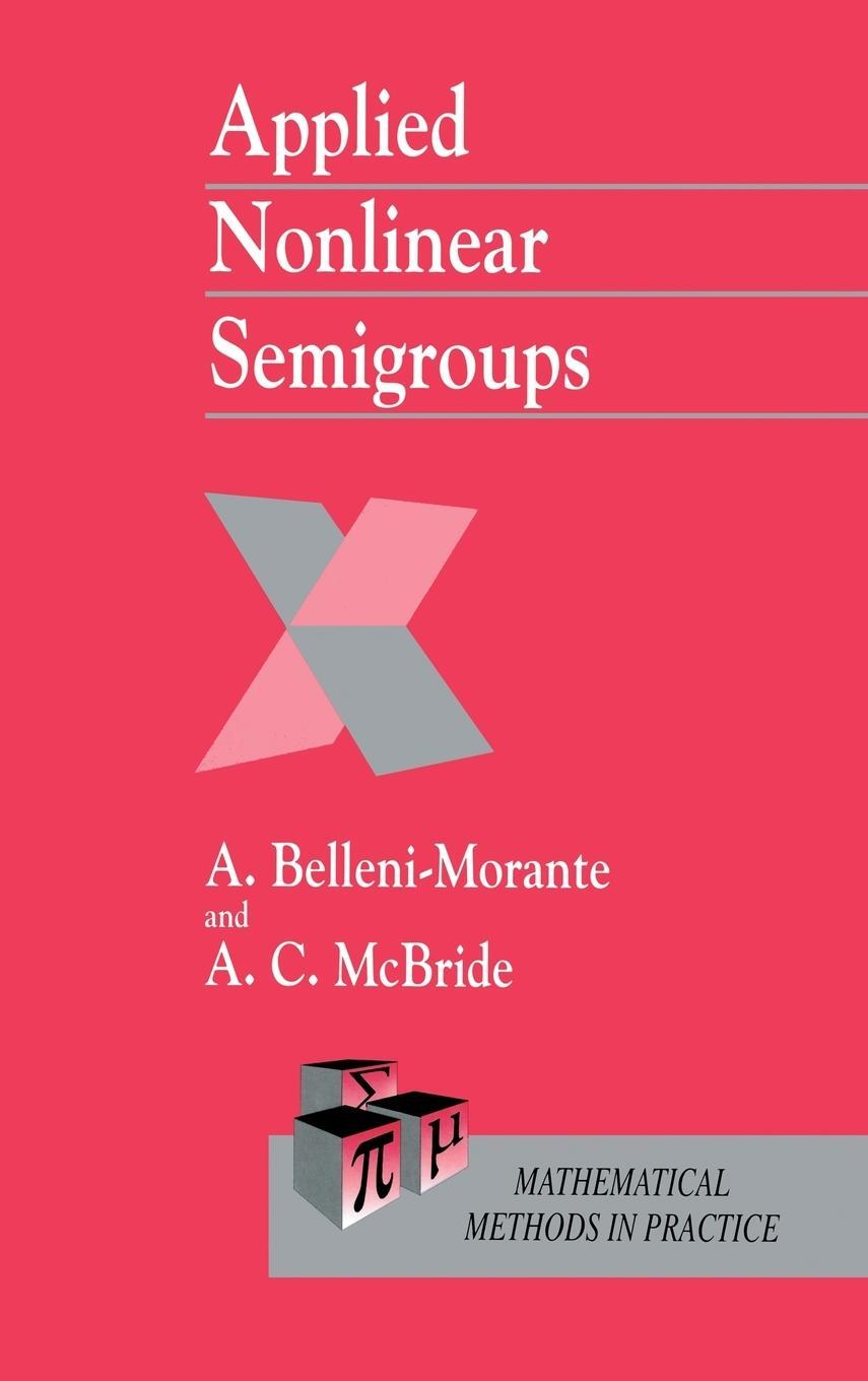 Cover: 9780471978671 | Applied Nonlinear Semigroups | Belleni-Morante (u. a.) | Buch | XII