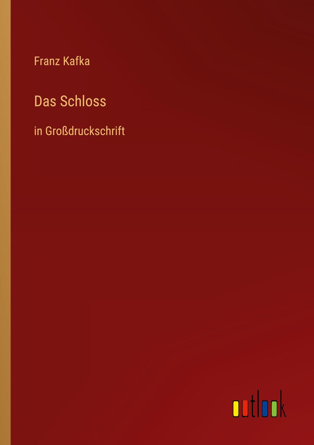 Cover: 9783368292164 | Das Schloss | in Großdruckschrift | Franz Kafka | Taschenbuch | 420 S.
