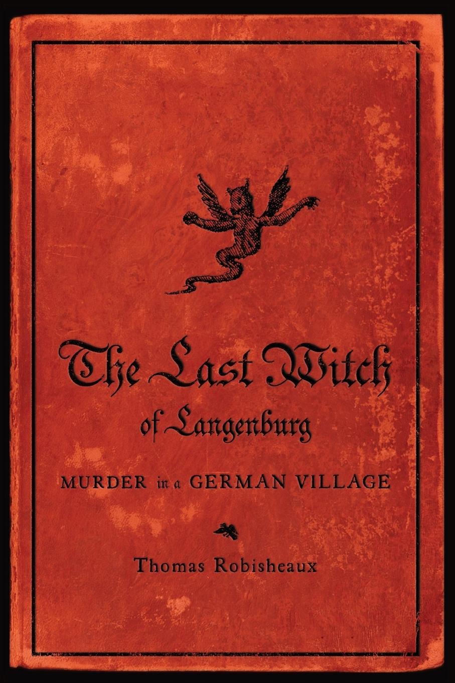 Cover: 9780393349689 | The Last Witch of Langenburg | Murder in a German Village | Robisheaux