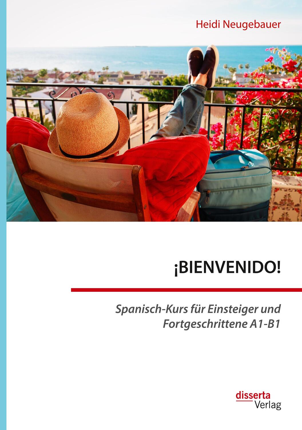 Cover: 9783959353748 | ¡BIENVENIDO! Spanisch-Kurs für Einsteiger und Fortgeschrittene A1-B1