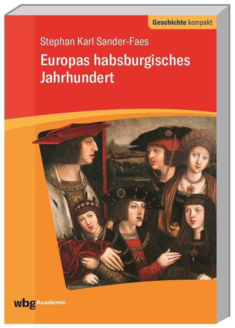 Cover: 9783534270583 | Europas habsburgisches Jahrhundert | Stephan Sander-Faes | Taschenbuch
