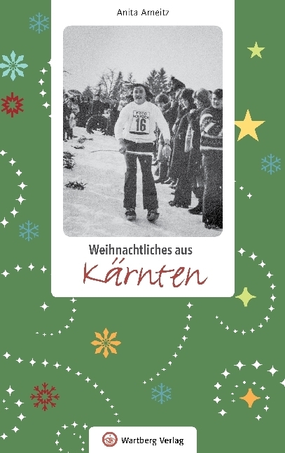 Cover: 9783831327294 | Weihnachtliches aus Kärnten | Anita Arneitz | Buch | 2017 | Wartberg