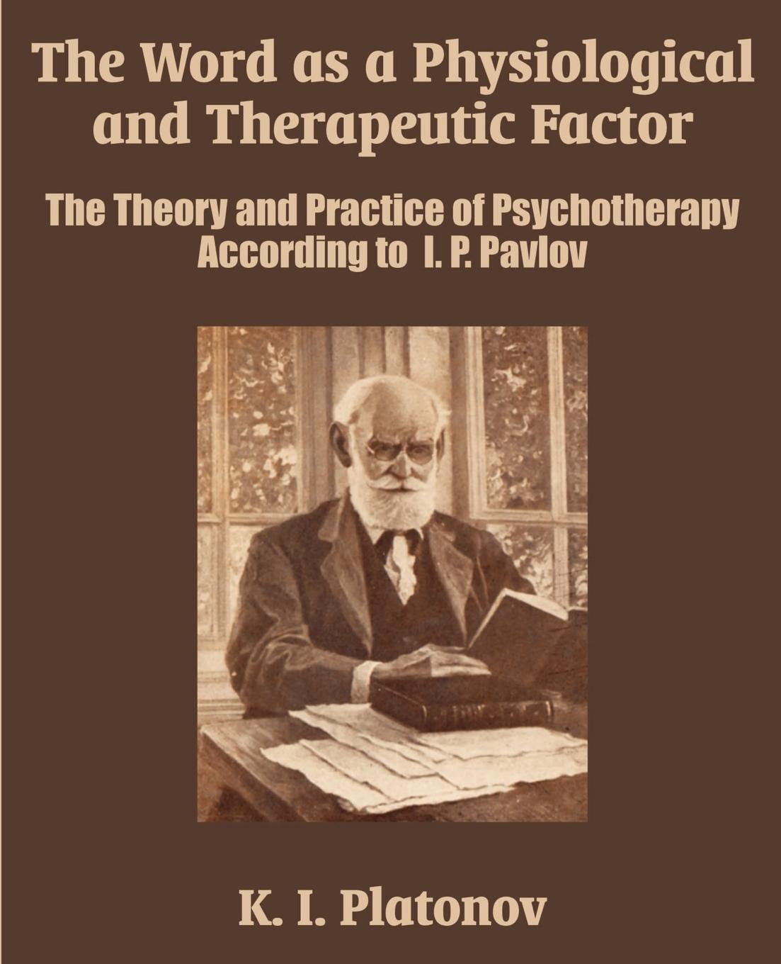 Cover: 9781410205506 | The Word as a Physiological and Therapeutic Factor | K. I. Platonov