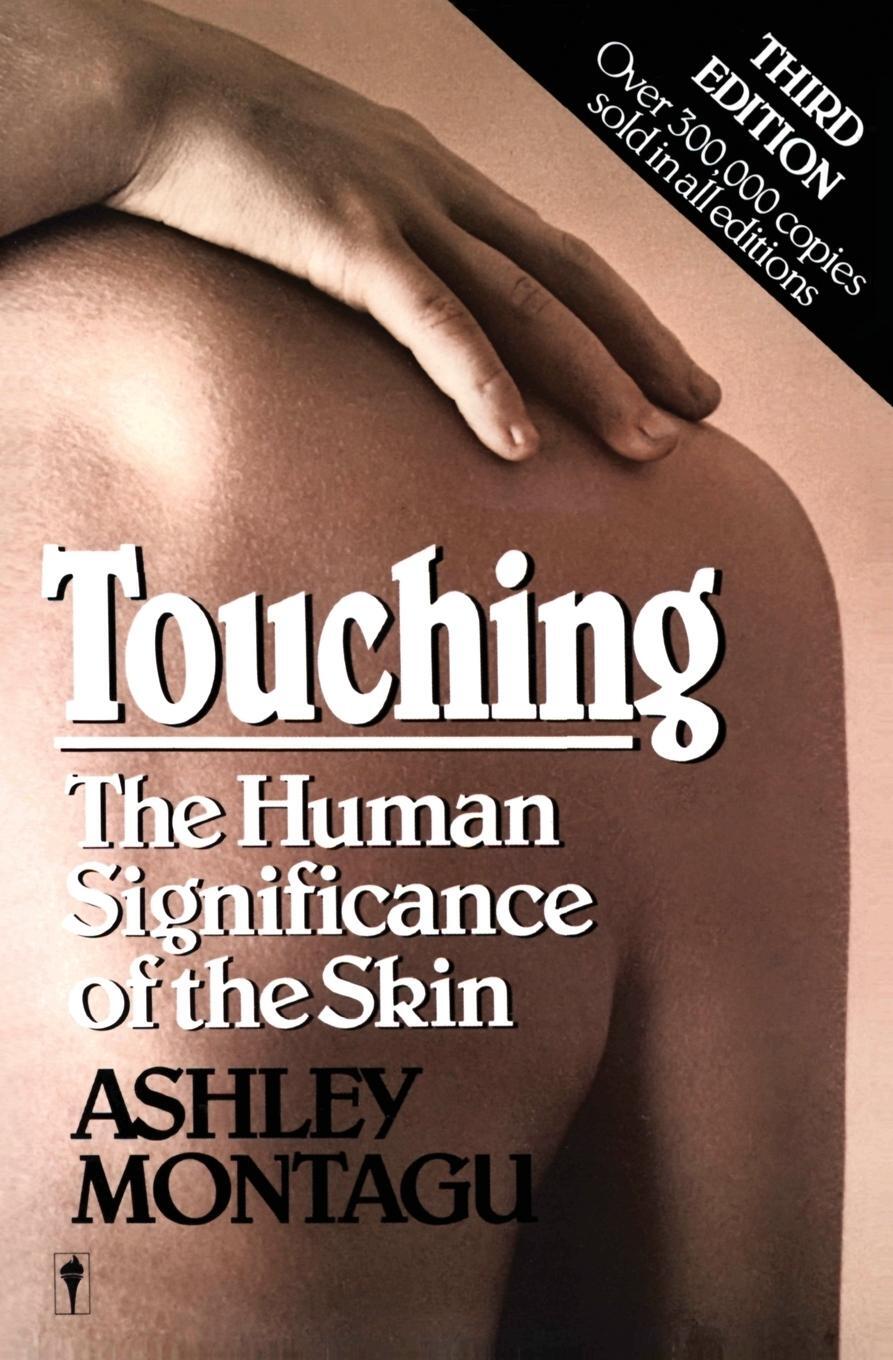 Cover: 9780060960285 | Touching | The Human Significance of the Skin | Ashley Montagu | Buch