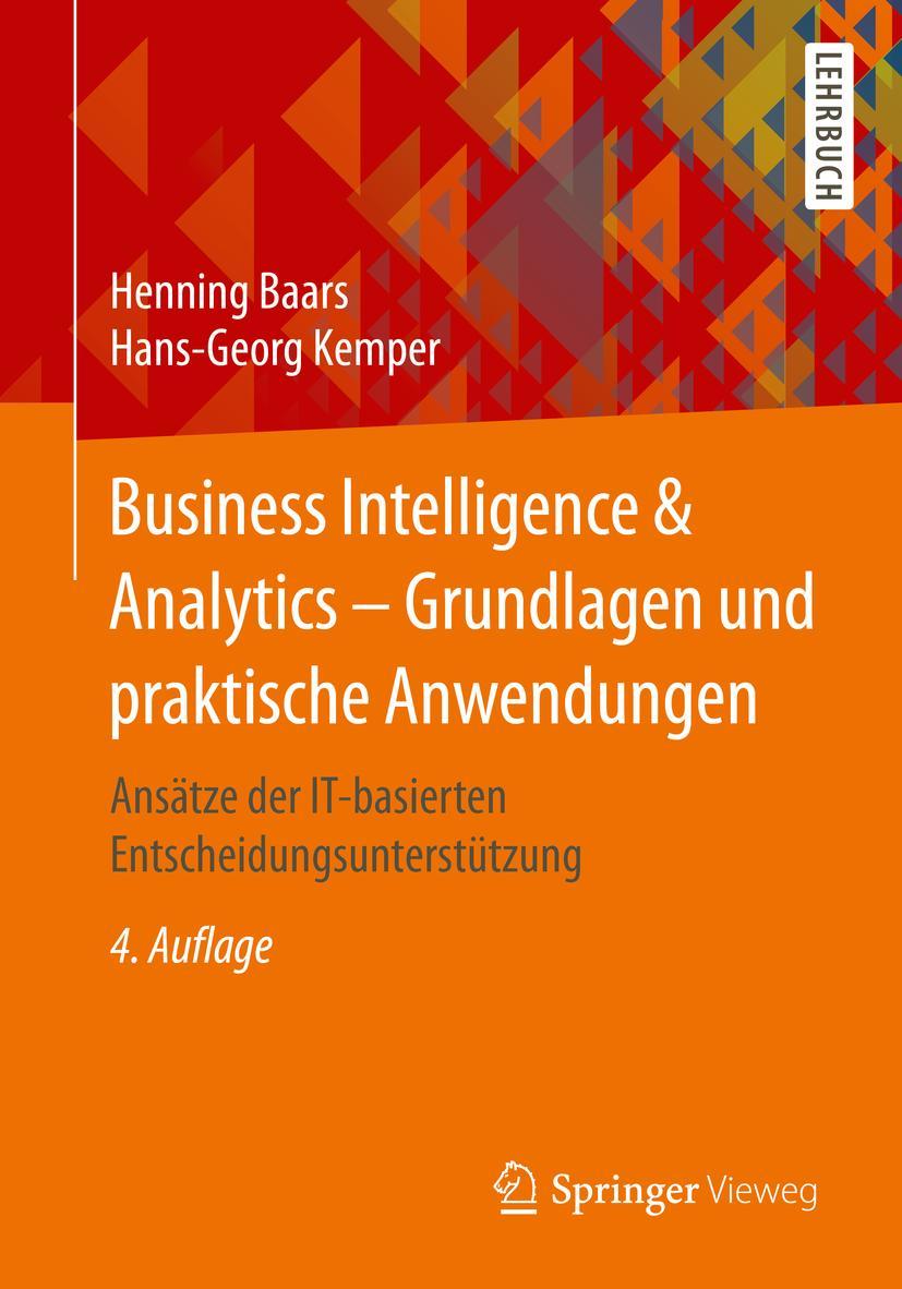 Cover: 9783834819581 | Business Intelligence &amp; Analytics - Grundlagen und praktische...