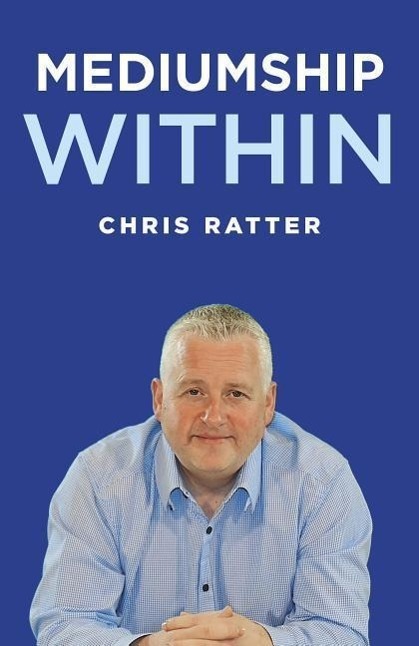 Cover: 9781785353345 | Mediumship Within | Chris Ratter Psychic Surgeon | Taschenbuch | 2016
