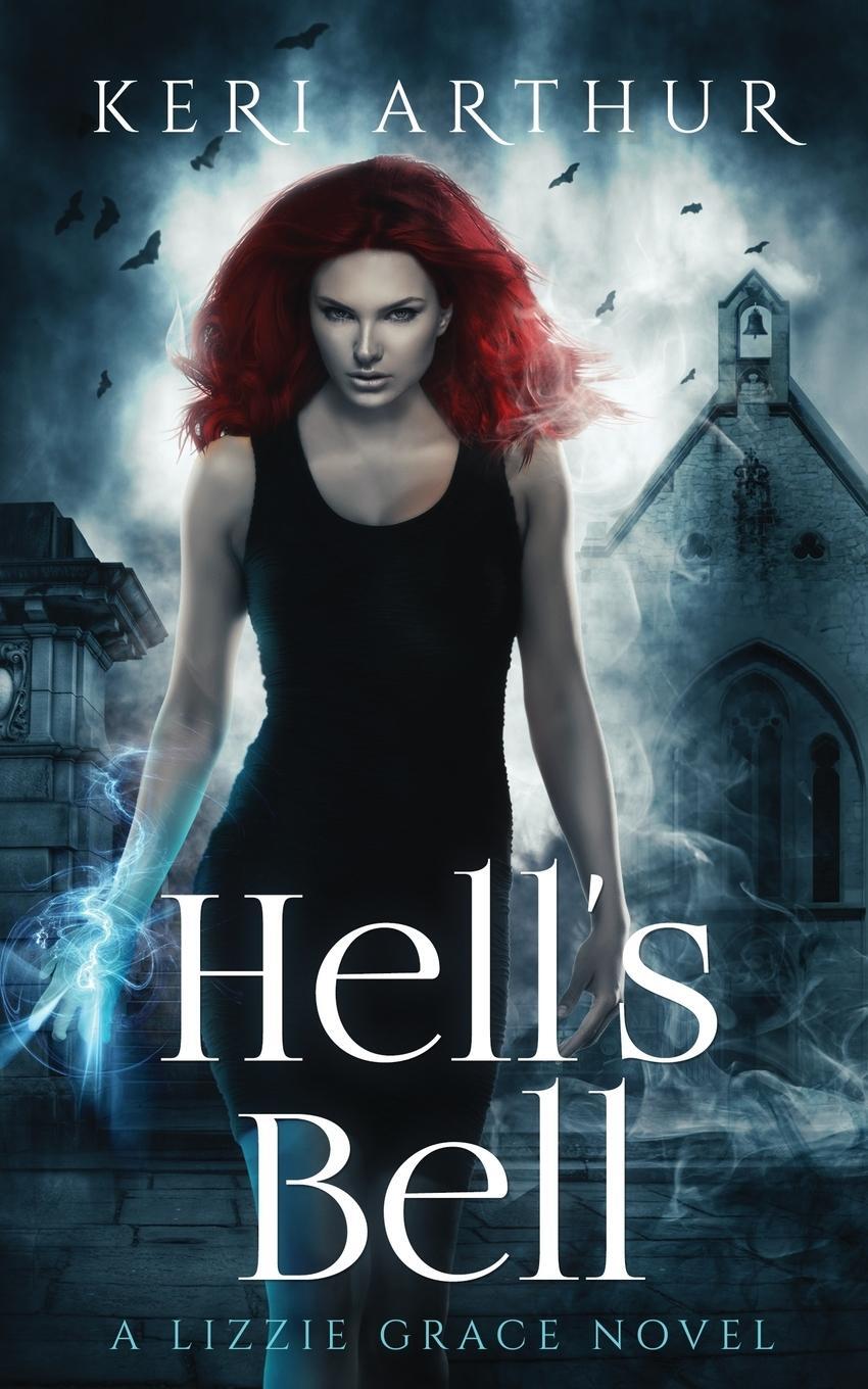 Cover: 9780648007777 | Hell's Bell | Keri Arthur | Taschenbuch | The Lizzie Grace Series
