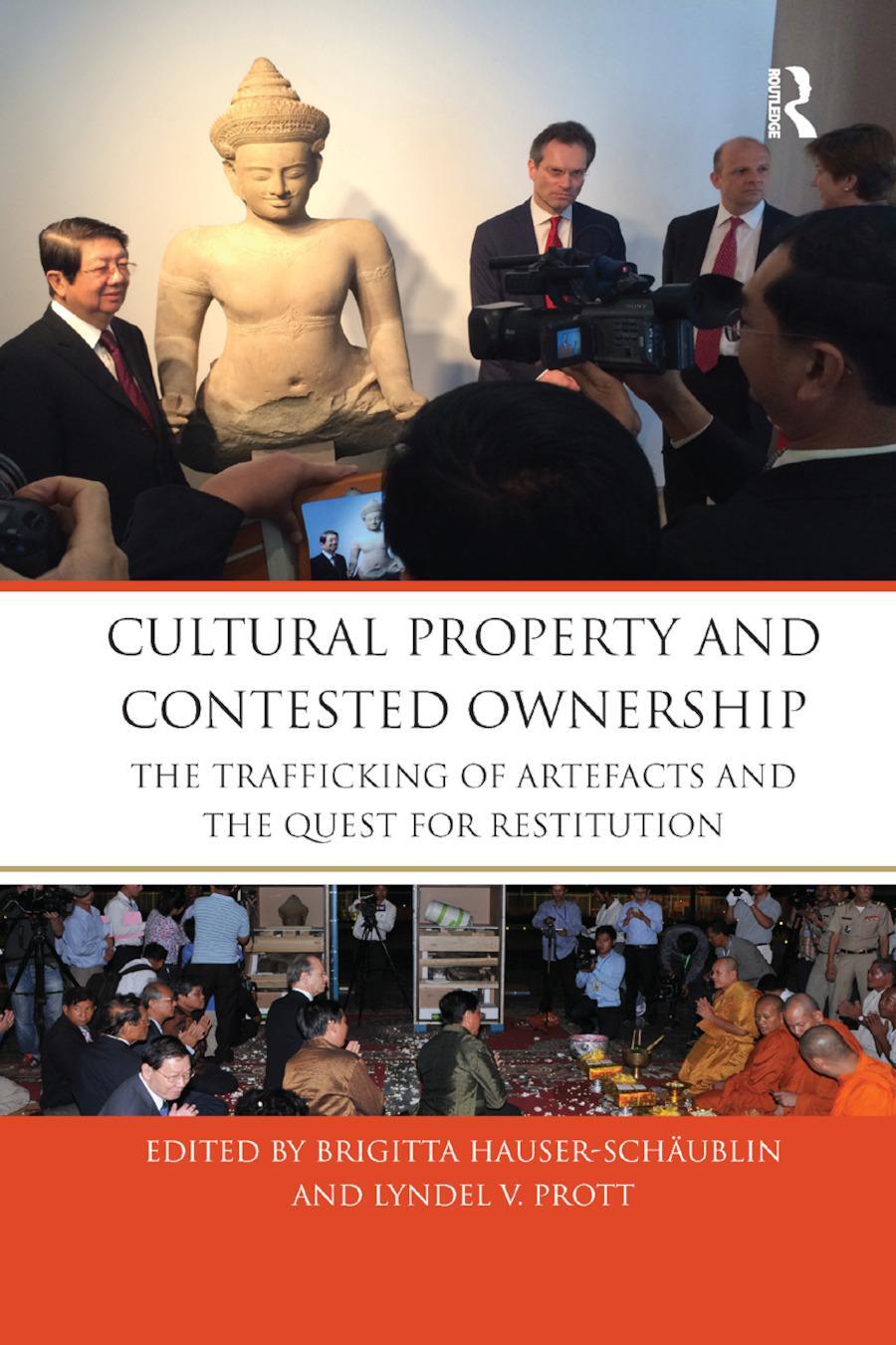Cover: 9780367875473 | Cultural Property and Contested Ownership | Hauser-Schäublin (u. a.)