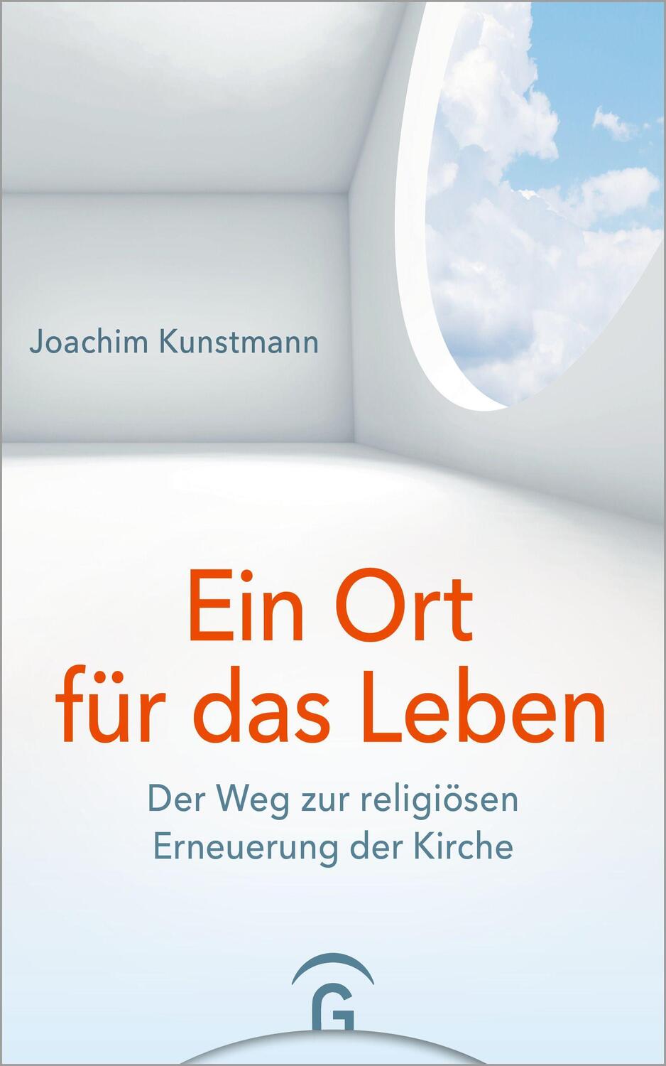 Cover: 9783579074825 | Ein Ort für das Leben | Der Weg zur religiösen Erneuerung der Kirche
