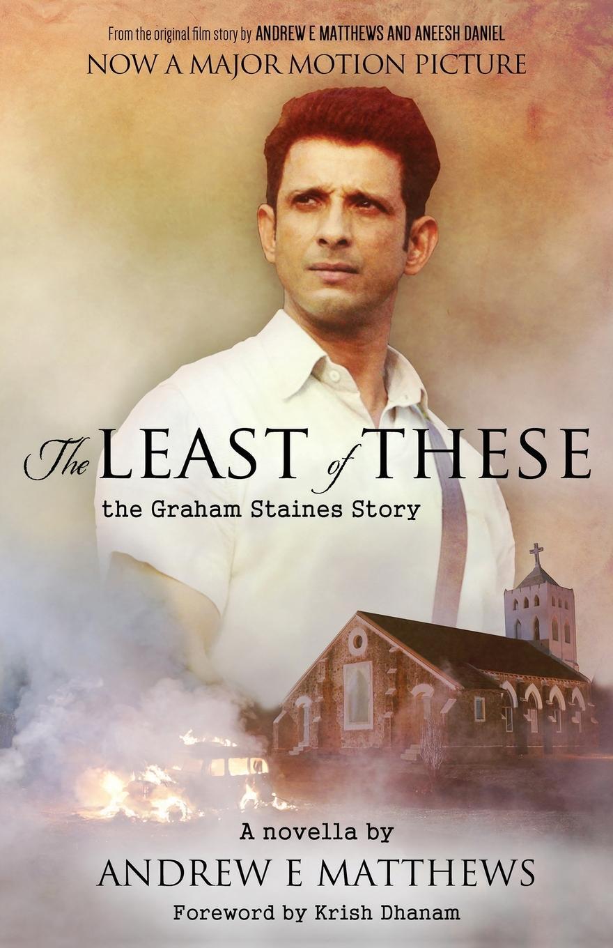 Cover: 9780647533482 | The Least of These | The Graham Staines Story | Andrew E Matthews