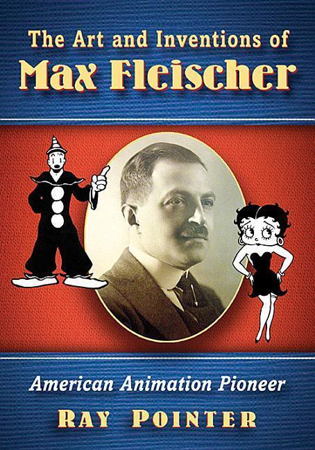 Cover: 9781476663678 | Pointer, R: The Art and Inventions of Max Fleischer | Ray Pointer