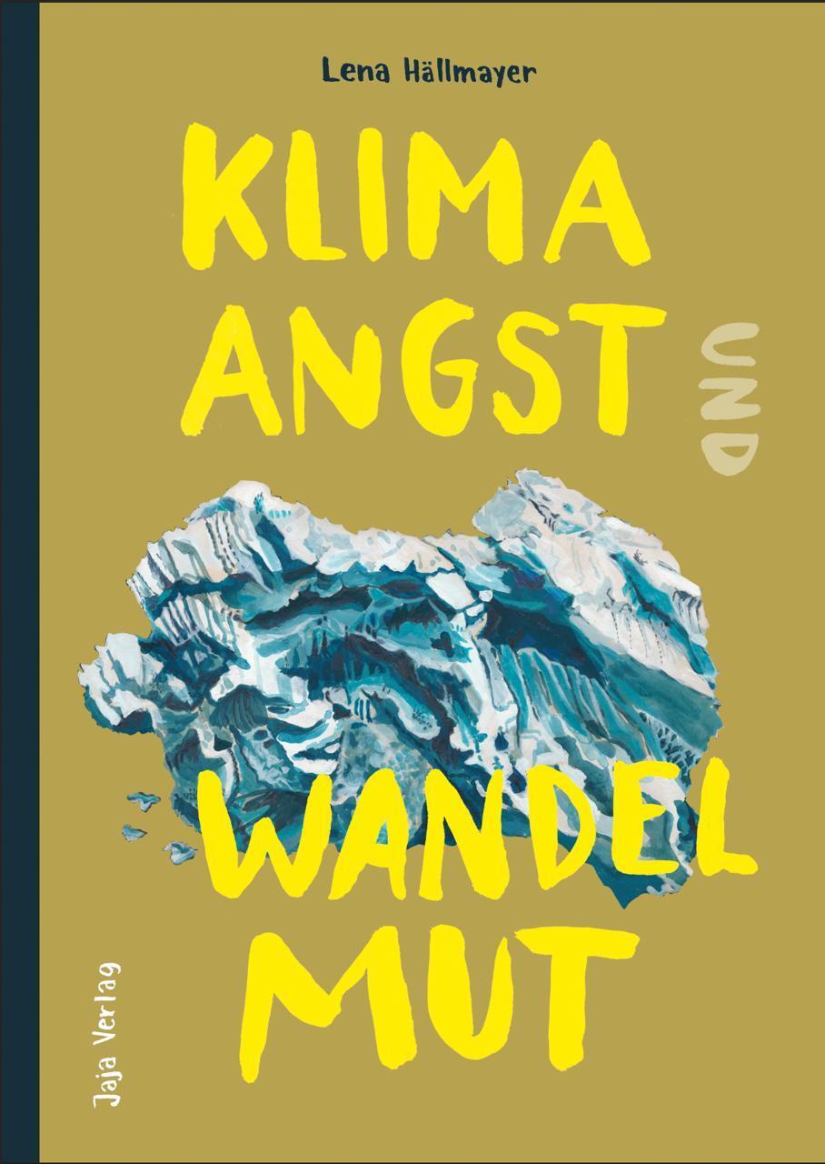 Cover: 9783948904609 | Klimaangst und Wandelmut | Lena Hällmayer | Buch | 156 S. | Deutsch