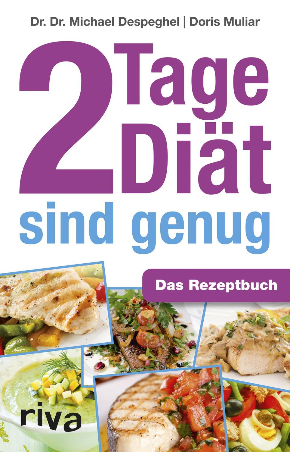 Cover: 9783868833881 | 2 Tage Diät sind genug | Das Rezeptbuch | Michael Despeghel (u. a.)