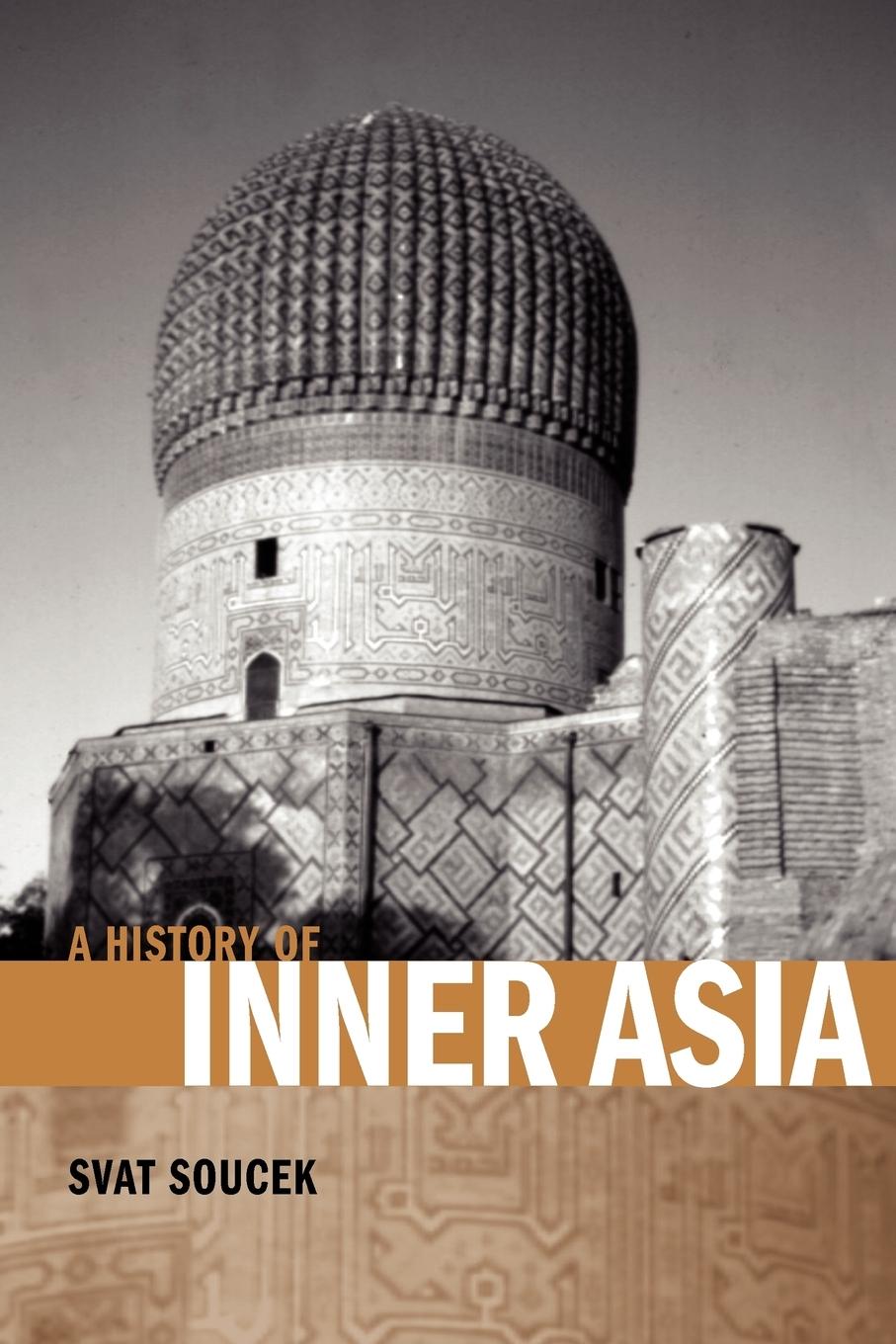 Cover: 9780521657044 | A History of Inner Asia | Svatopluk Soucek (u. a.) | Taschenbuch