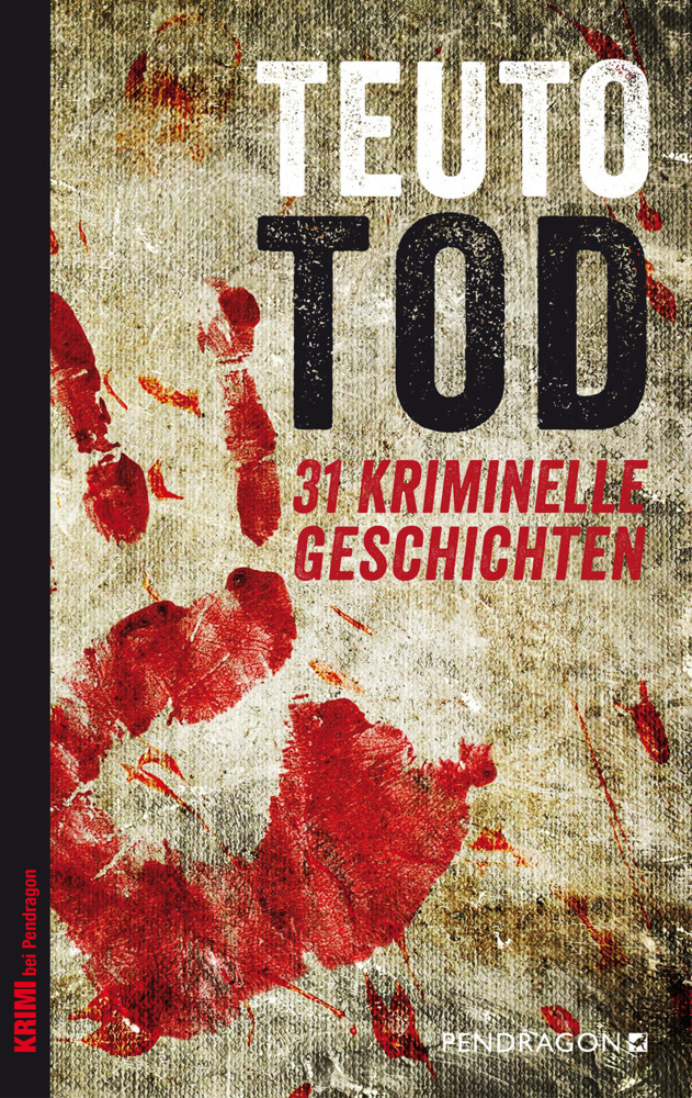 Cover: 9783865323798 | Teutotod | 31 Kriminelle Geschichten | Günther Butkus | Taschenbuch
