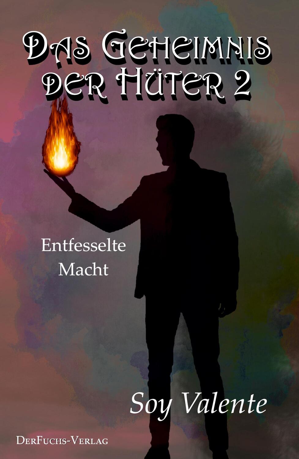Cover: 9783967130379 | Das Geheimnis der Hüter 2 | Entfesselte Macht | Soy Valente | Buch