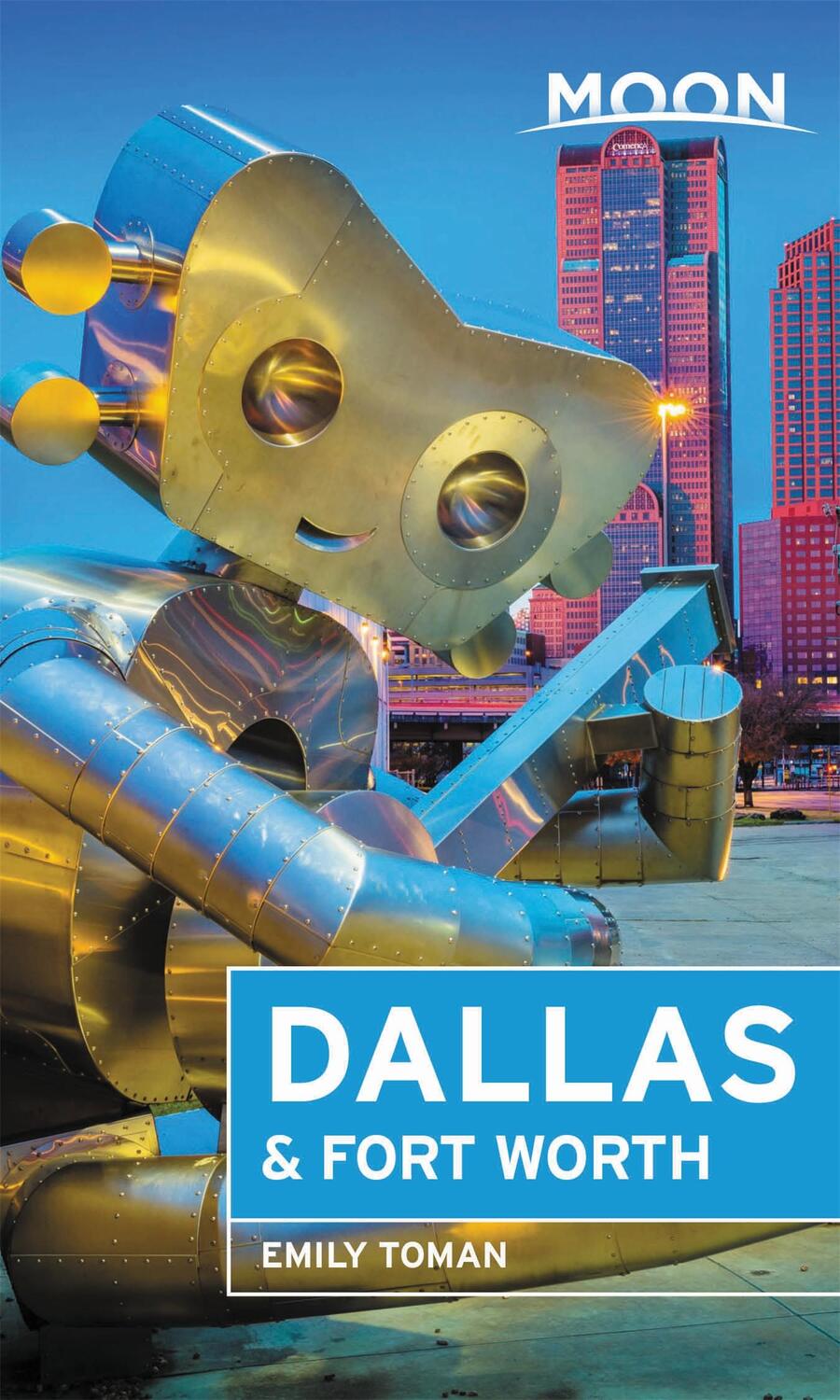 Cover: 9781640499478 | Moon Dallas &amp; Fort Worth (Second Edition) | Emily Toman | Taschenbuch