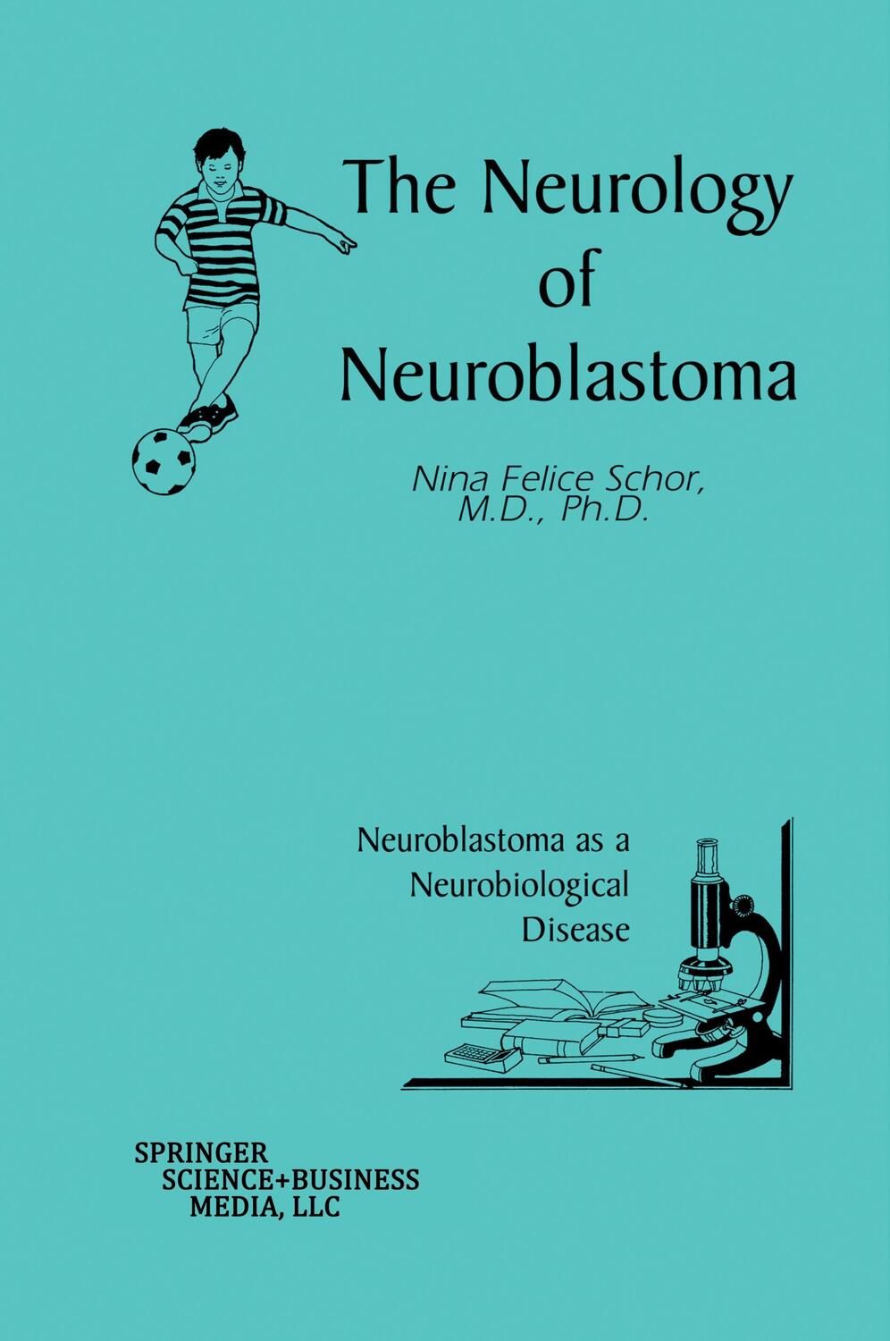 Cover: 9781402071447 | The Neurology of Neuroblastoma | Nina Felice Schor | Buch | VII | 2002