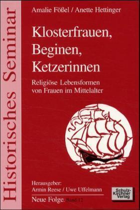 Cover: 9783824800322 | Klosterfrauen, Beginen, Ketzerinnen | Amalie Fößel (u. a.) | Buch