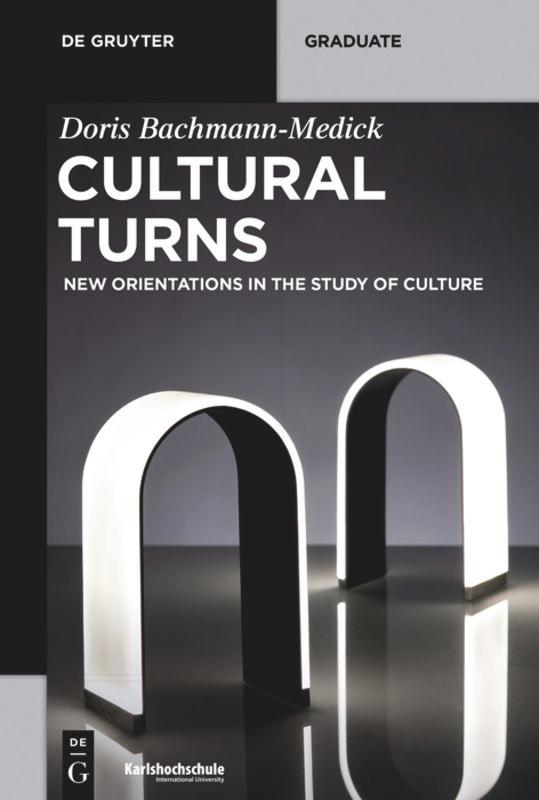 Cover: 9783110402971 | Cultural Turns | New Orientations in the Study of Culture | Buch | IX