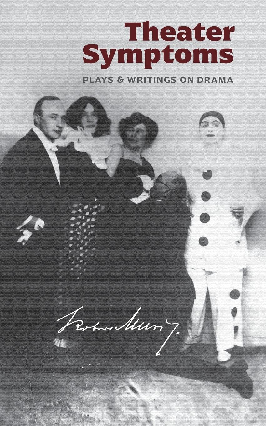 Cover: 9781940625416 | Theater Symptoms | Plays and Writings on Drama | Robert Musil | Buch