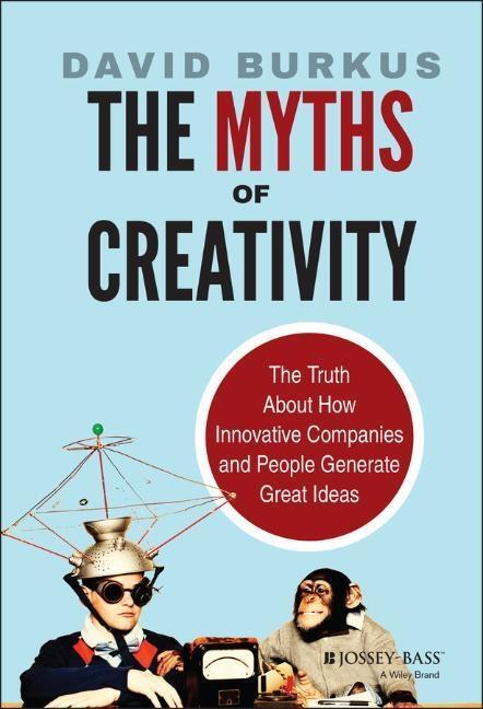 Cover: 9781118611142 | The Myths of Creativity | David Burkus | Buch | 224 S. | Englisch