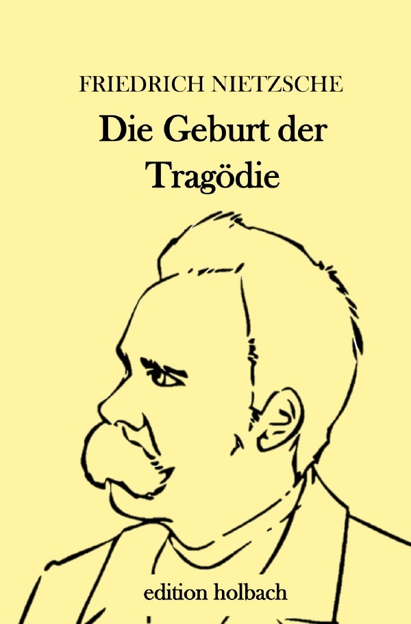 Cover: 9783752945126 | Die Geburt der Tragödie | aus dem Geiste der Musik | Nietzsche | Buch